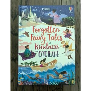 Usborne Forgotten Fairy Tales of Kindness and Courage